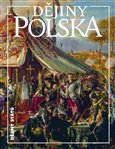 Dějiny Polska - Jiří Friedl a kol. - Kliknutím na obrázek zavřete